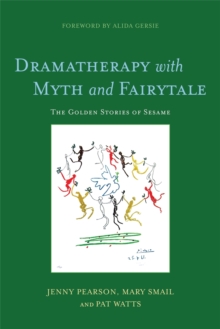 Image for Dramatherapy with Myth and Fairytale