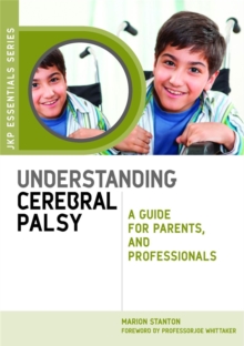 Image for Understanding cerebral palsy  : a guide for parents and professionals