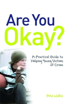 Image for Are you okay?  : a practical guide to helping young victims of crime