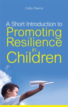 Short Introduction to Promoting Resilience in Children