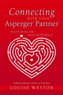 Image for Connecting with your Asperger partner  : negotiating the maze of intimacy