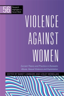 Image for Violence against women  : current theory and practice in domestic abuse, sexual violence and exploitation