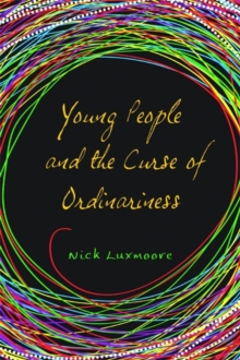 Image for Young people and the curse of ordinariness