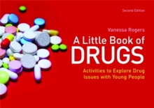 Image for A little book of drugs  : activities to explore drug issues with young people