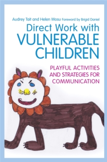 Image for Direct work with vulnerable children  : playful activities and strategies for communication