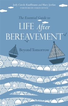 Image for The Essential Guide to Life After Bereavement