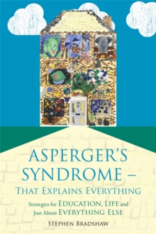 Image for Asperger's syndrome - that explains everything  : strategies for education, life and just about everything else