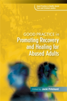 Image for Good Practice in Promoting Recovery and Healing for Abused Adults