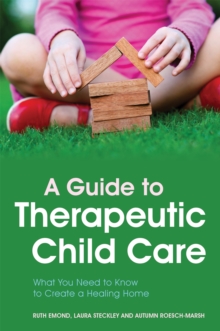 Image for A Guide to Therapeutic Child Care