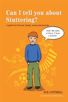 Image for Can I tell you about Stuttering? : A guide for friends, family and professionals