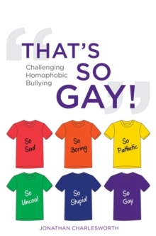 Image for "That's so gay!"  : challenging homophonic bullying