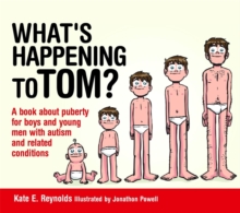 Image for What's Happening to Tom? : A book about puberty for boys and young men with autism and related conditions