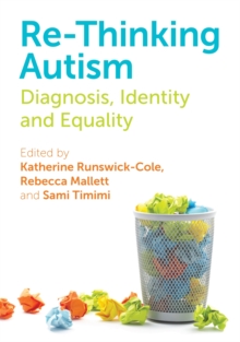 Image for Re-thinking autism  : diagnosis, identity and equality