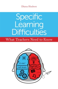 Image for Specific Learning Difficulties - What Teachers Need to Know