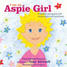 Image for I am an Aspie Girl  : a book for young girls with autism spectrum conditions