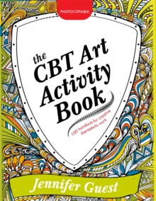 Image for The CBT art activity book  : 100 illustrated handouts for creative therapeutic work