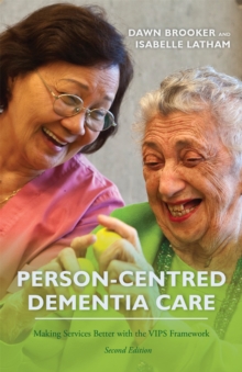 Image for Person-centred dementia care  : making services better with the VIPS framework