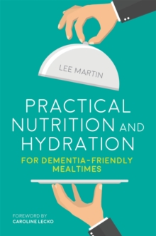 Image for Practical nutrition and hydration for dementia friendly mealtimes