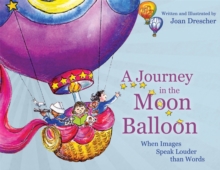Image for A journey in the moon balloon  : when images speak louder than words