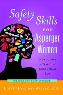 Image for Safety skills for asperger women  : how to save a perfectly good female life