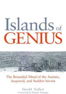 Image for Islands of genius  : the bountiful mind of the autistic, acquired, and sudden savant