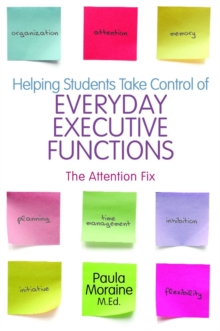 Helping Students Take Control of Everyday Executive Functions: The Attention Fix