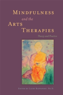 Image for Mindfulness and the Arts Therapies