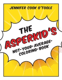 Image for The Asperkid's Not-Your-Average-Coloring-Book