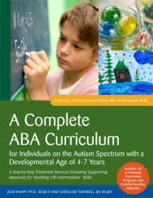 Image for A Complete ABA Curriculum for Individuals on the Autism Spectrum with a Developmental Age of 4-7 Years