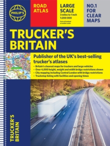 Philip’s Trucker’s Road Atlas of Britain: (Spiral A3)