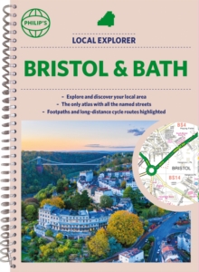 Philip’s Local Explorer Street Atlas Bristol and Bath