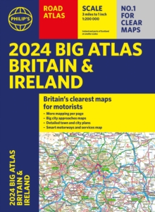 2024 Philip’s Big Road Atlas Britain & Ireland: A3 Paperback