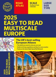 2025 Philip’s Easy to Read Multiscale Road Atlas of Europe: (A4 paperback with flaps)