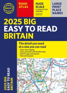 2025 Philip’s Big Easy to Read Britain Road Atlas: (A3 Paperback)