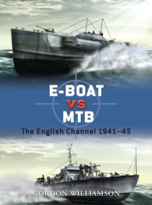 E-Boat vs MTB: The English Channel 1941–45