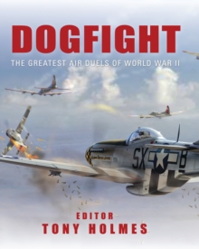 Image for Dogfight  : the greatest air duels of World War II