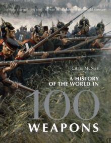 Image for A history of the world in 100 weapons