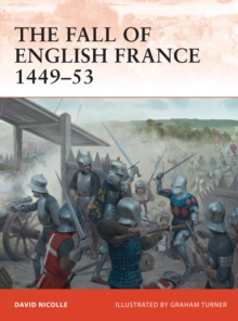 Image for The fall of English France 1449-53