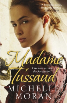 Image for Madame Tussaud  : a novel of the French Revolution