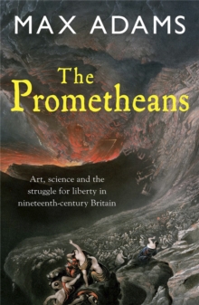 The Prometheans: John Martin and the generation that stole the future