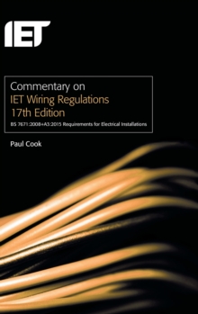 Image for Commentary on IET Wiring Regulations 17th Edition (BS 7671:2008+A3:2015 Requirements for Electrical Installations)