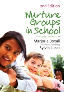 Nurture Groups in Schools: Principles and Practice