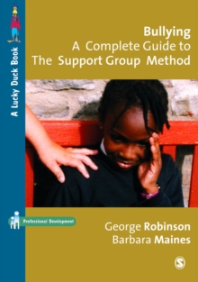 Image for Bullying: a complete guide to the support group method : incorporating a new edition of the bestselling book Crying for help