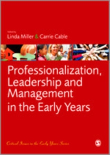 Image for Professionalization, Leadership and Management in the Early Years