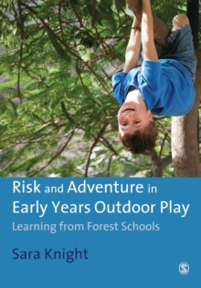 Image for Risk and adventure in early years outdoor play  : learning from forest schools