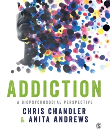 Image for Addiction  : a biopsychosocial perspective
