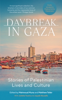 Cover for: Daybreak in Gaza  : Stories of Palestinian Lives and Culture