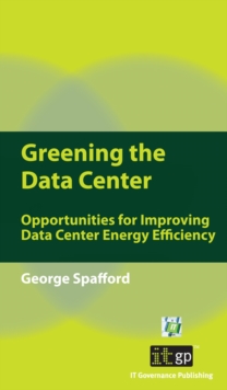 Image for Greening the data center: opportunities for improving data center energy efficiency