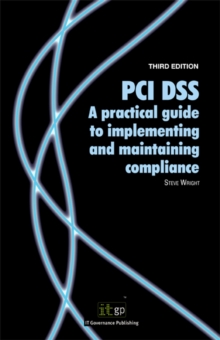 Image for PCI DSS: a practical guide to implementing and maintaining compliance