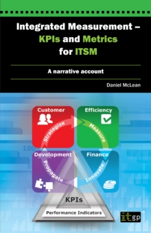 Image for Integrated Measurement - KPIs and Metrics for ITSM : A Narrative Account